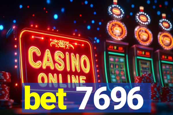 bet 7696